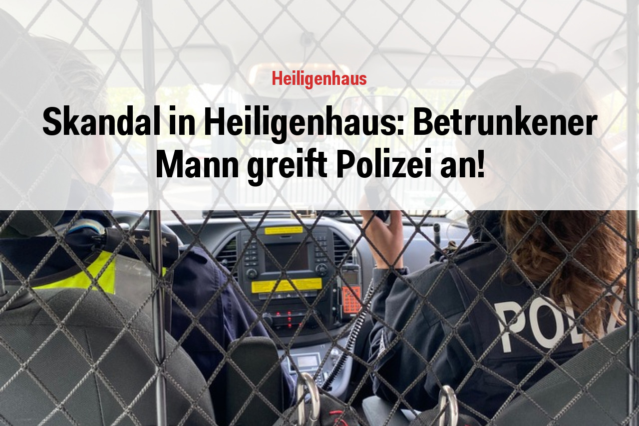 Skandal in Heiligenhaus: Betrunkener Mann greift Polizei an!