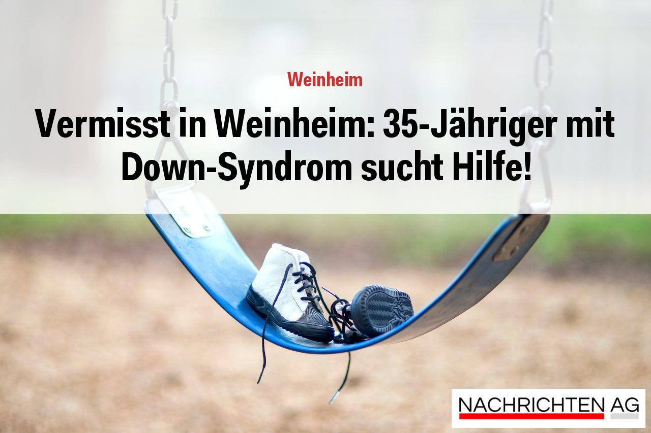 Vermisst in Weinheim: 35-Jähriger mit Down-Syndrom sucht Hilfe!