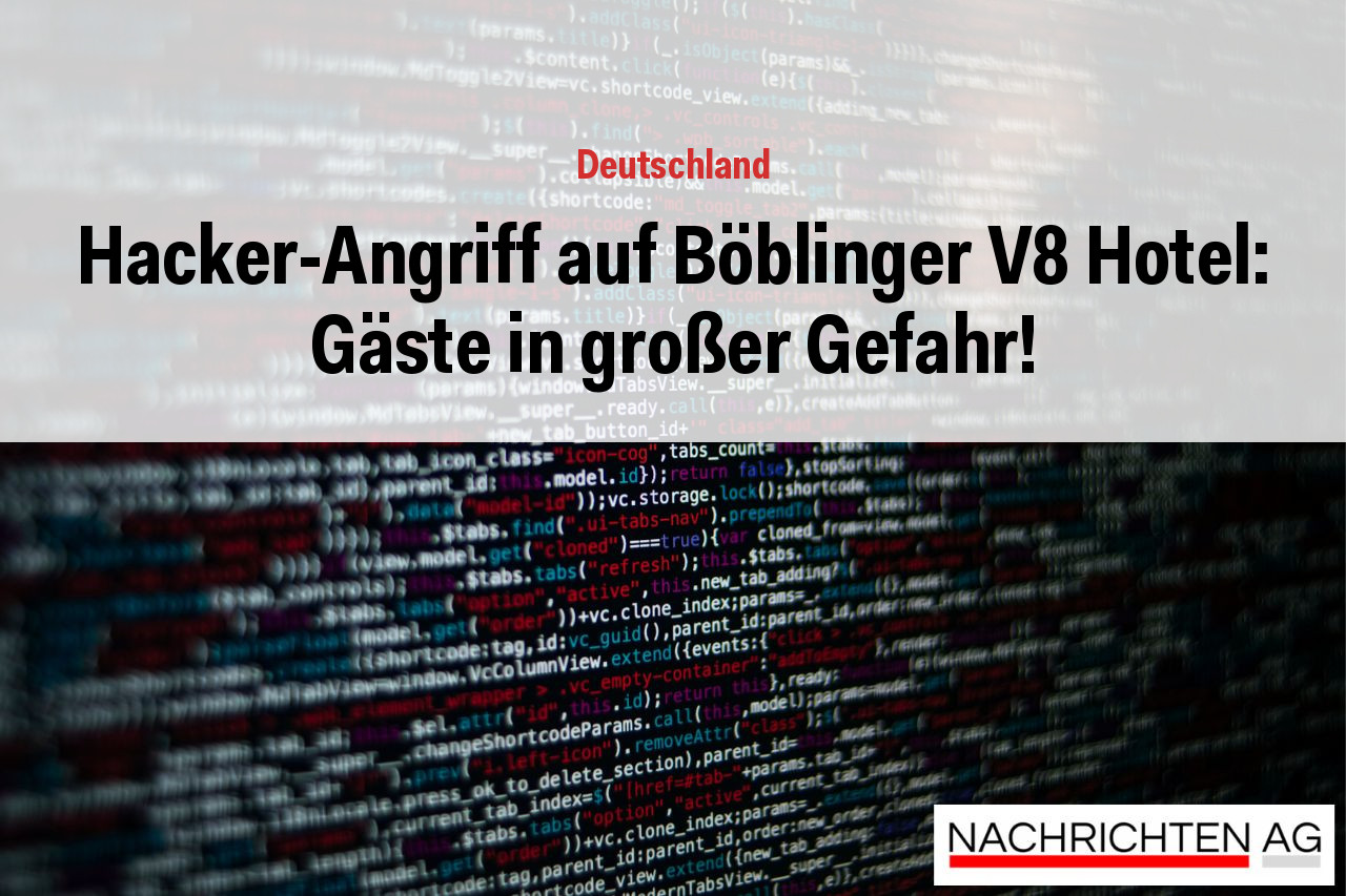 Hacker-Angriff auf Böblinger V8 Hotel: Gäste in großer Gefahr!