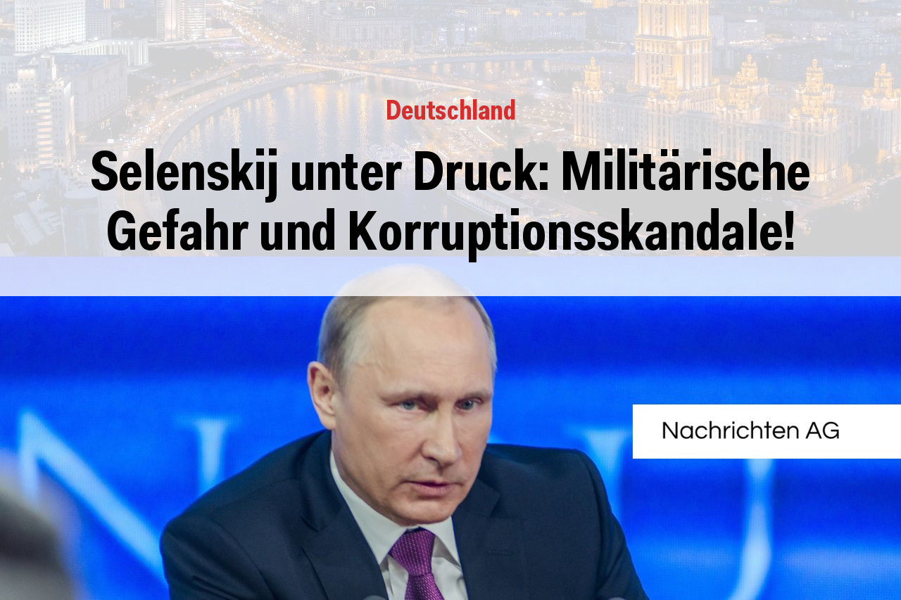 Selenskij unter Druck: Militärische Gefahr und Korruptionsskandale!