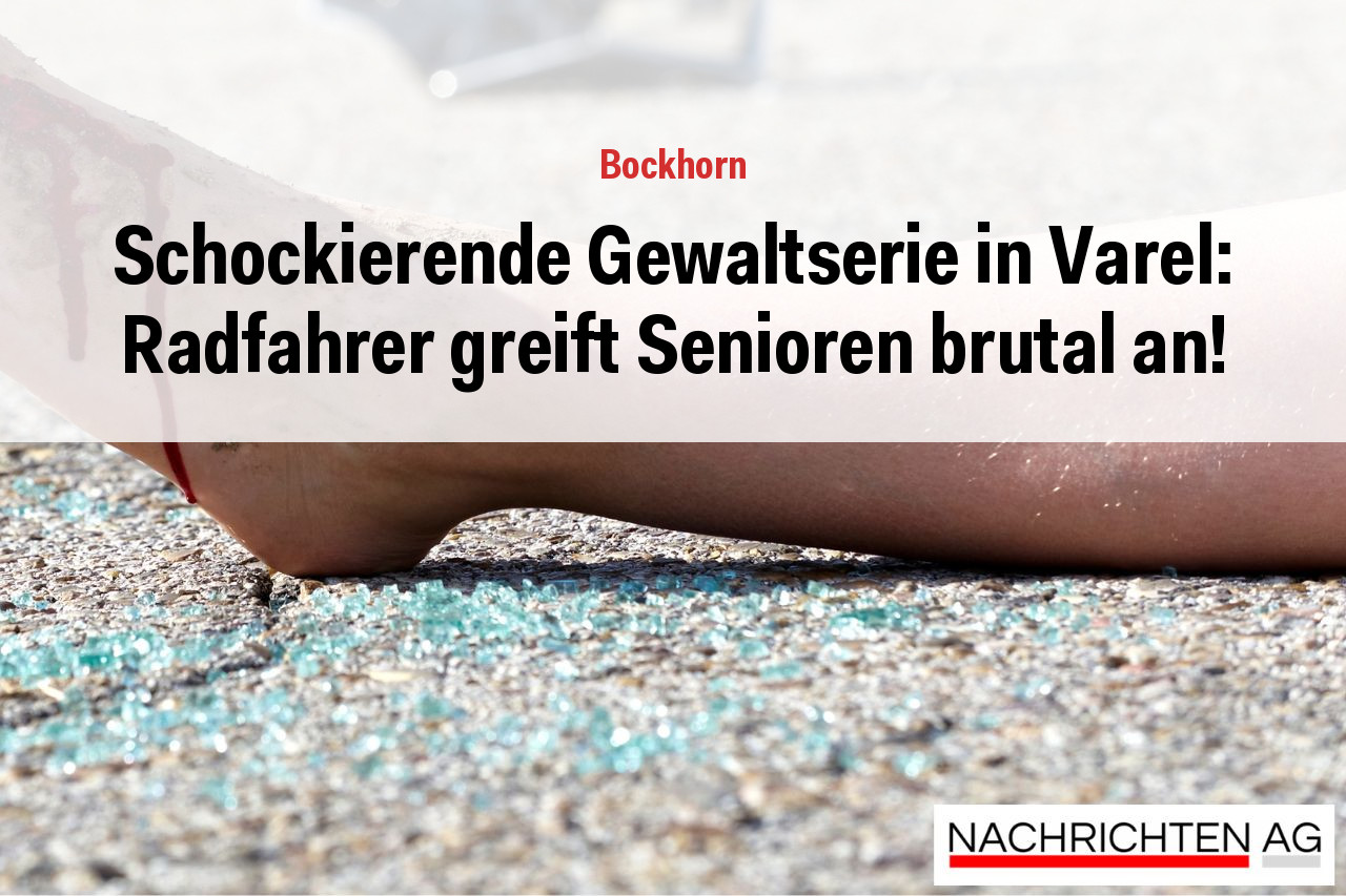 Schockierende Gewaltserie in Varel: Radfahrer greift Senioren brutal an!