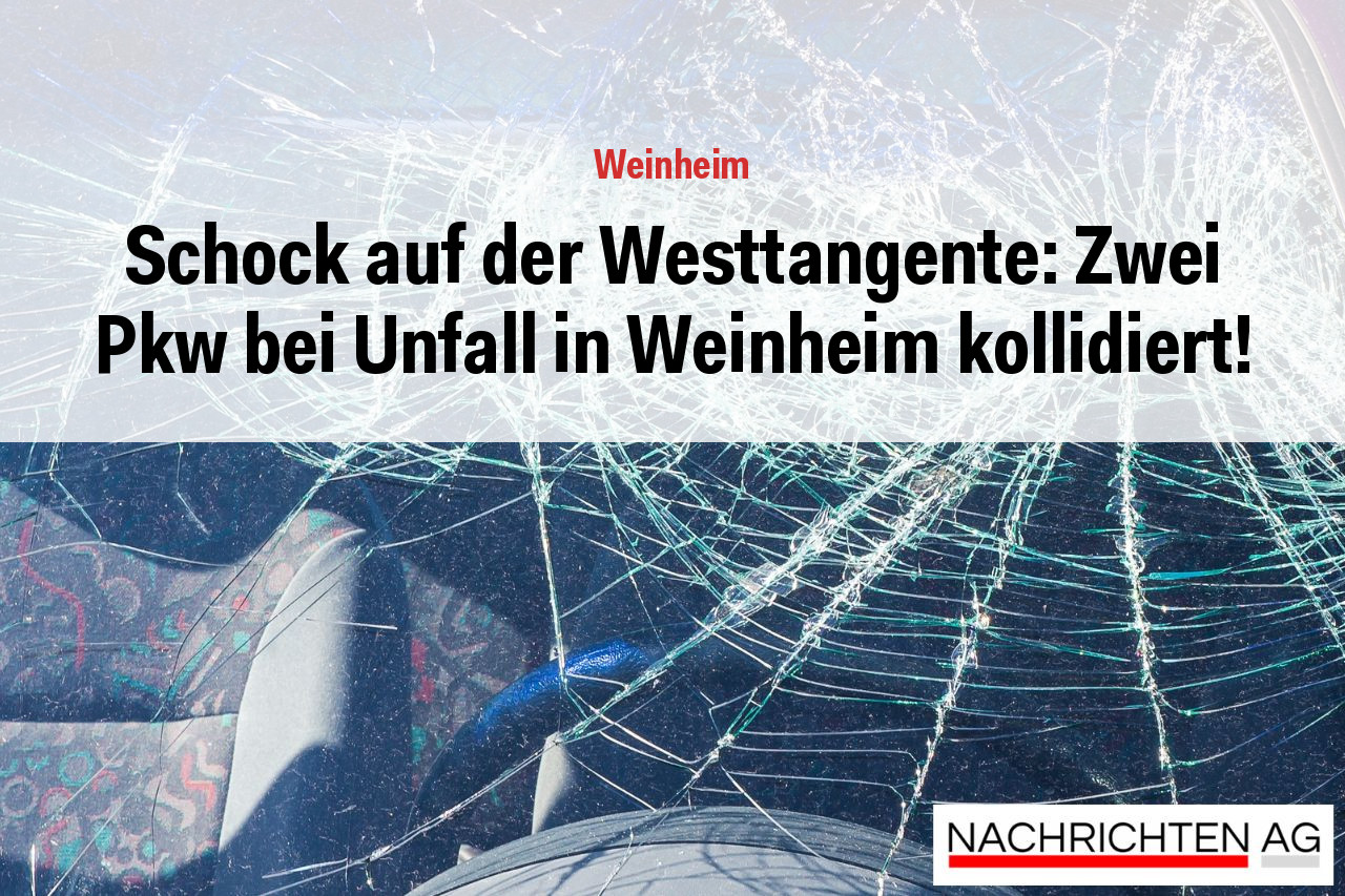 Schock auf der Westtangente: Zwei Pkw bei Unfall in Weinheim kollidiert!